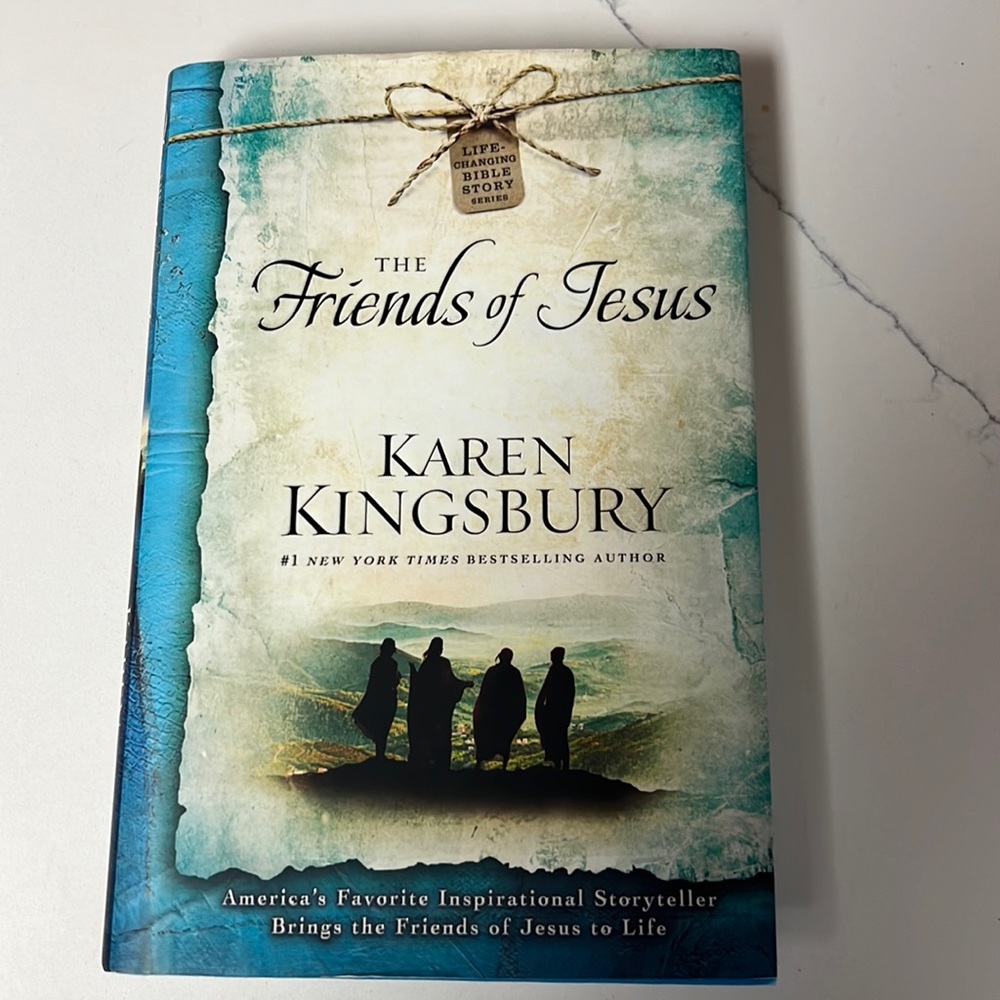 Friends of Jesus by Karen Kingsbury